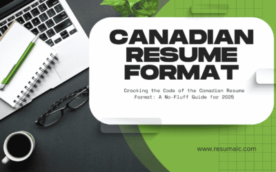 Cracking the Code of the Canadian Resume Format: A No-Fluff Guide for 2025