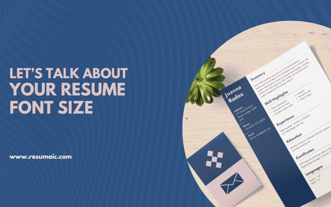 Let’s Talk About Your Resume Font Size. Seriously.
