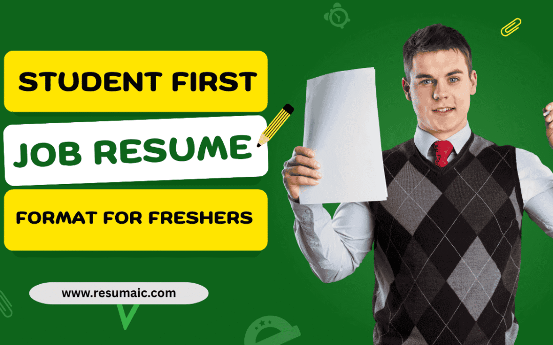 Student First Job Resume Format for Freshers: Complete Guide for Fresh Students