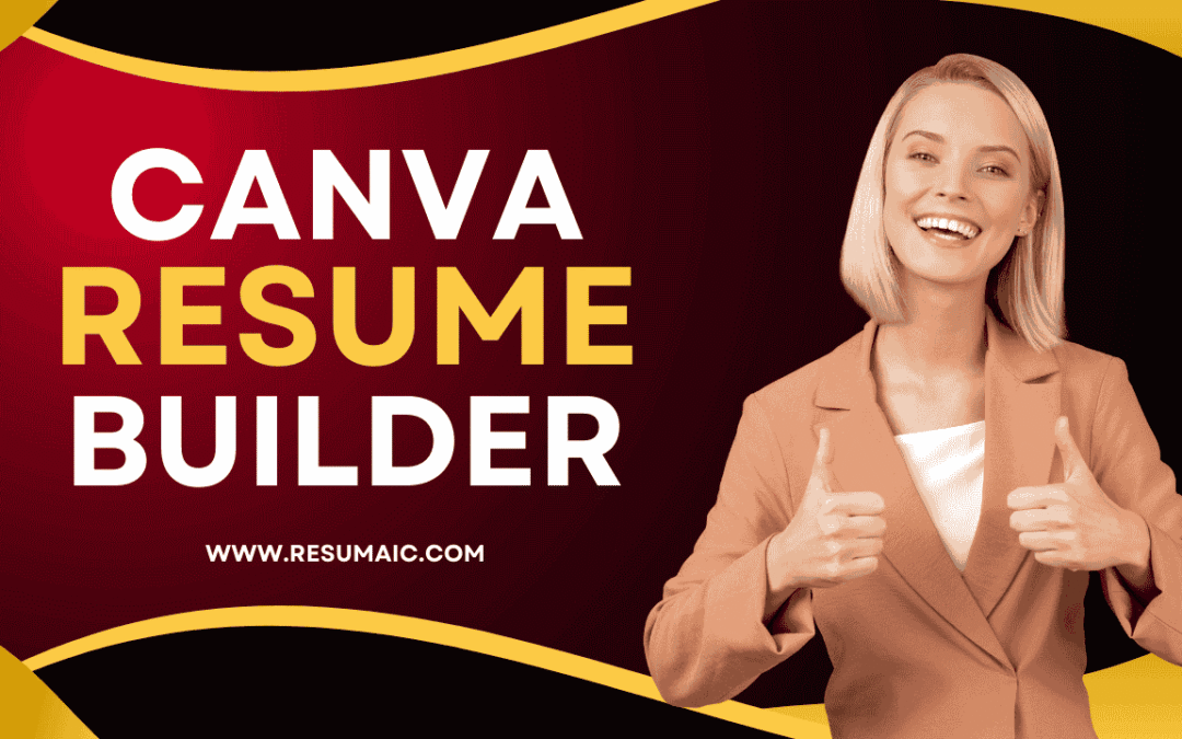 Canva Resume Builder: Free Templates and Design Tips
