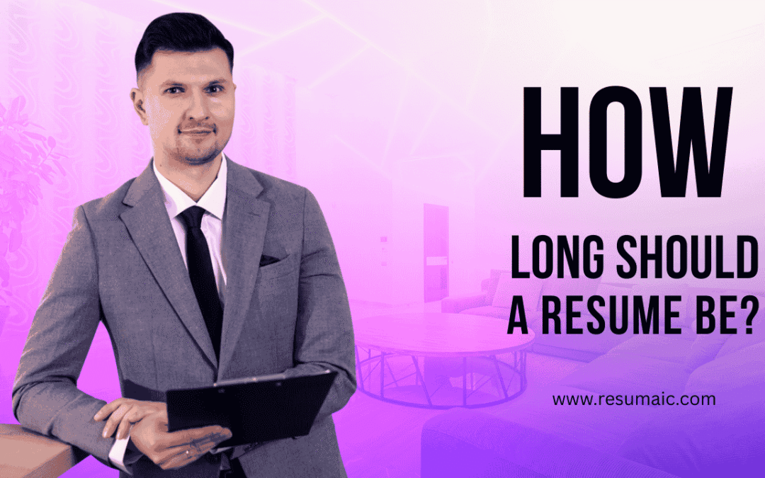 How Long Should a Resume Be? Let’s Get Real About This