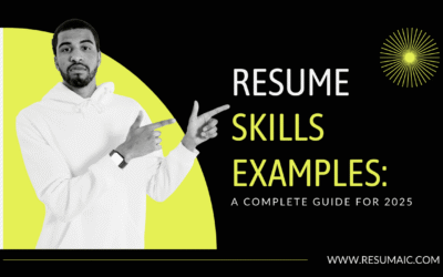 Resume Skills Examples: A Complete Guide for 2025